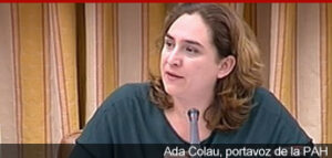 Ada Colau, portavoz de la Plataforma Afectados por la Hipoteca (PAH)