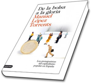 Libro de Manuel López Torrents, De la bolsa a la gloria