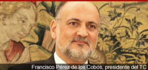 Francisco Pérez de los Cobos, presidente del Tribunal Constitucional