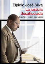 La justicia desahuciada, libro de Elpidio José Silva