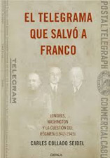 'El telegrama que salvó a Franco', un libro de Carlos Collado