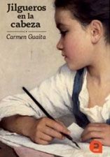 Carmen Guaita, Jilgueros en la cabeza