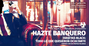Cartel de 'Hazte banquero'