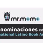 La editorial infantil Mr. Momo recibe once nominaciones en los International Latino Book Awards