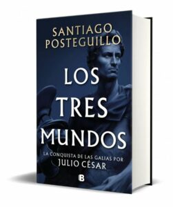 Portada del libro Los Tres Mundos de Santiago Posteguillo