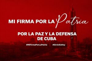 Imagen de la campa&ntilde;a Mi Firma por la Patria en Cuba